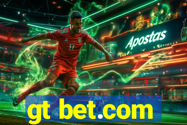 gt bet.com